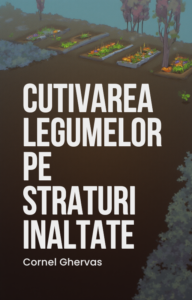 cutivarea legumelor pe straturi inaltate